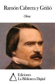 Obras de Ramón Cabrera y Griñó Ramón Cabrera y Griñó Author