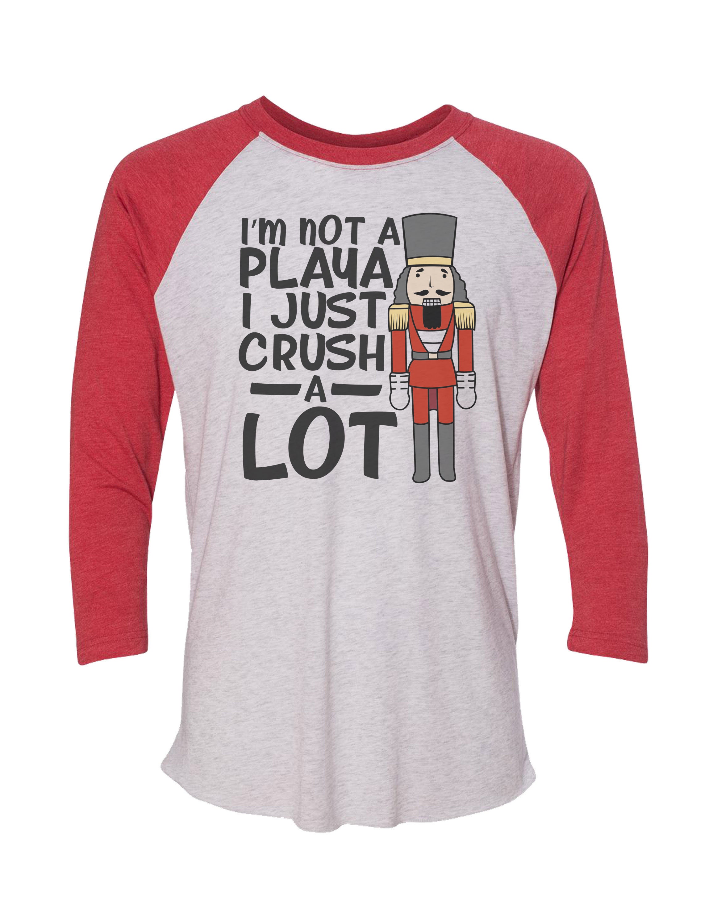 Unisex Christmas Super Soft Tri-Blend Baseball Style Shirt Im Not A Playa I Just Crush Alot Funny Ugly Sweater Holiday Party - 2510"