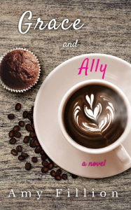Grace and Ally Amy Fillion Author