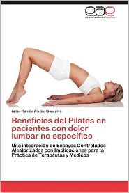 Beneficios del Pilates En Pacientes Con Dolor Lumbar No Especifico Ari N. Ram N. Aladro Gonzalvo Author