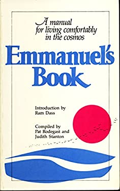 Emmanuel's Book : A Manual for Living Comfortably in the Cosmos