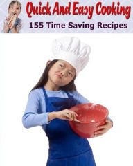 Recipes CookBook - 155 Time Saving Recipes Quick And Easy Cooking you can! Khin Maung Editor