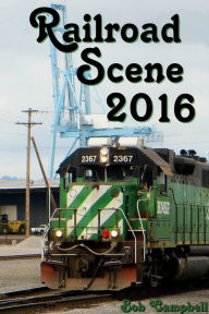 Railroad Scene 2016 Bob Campbell Author