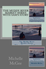 Muddy River Market Series with Sam's Story Michelle McGee Author