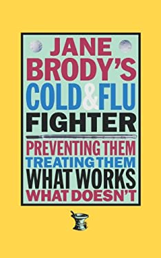 Jane Brody's Cold and Flu Fighter by Jane Brody