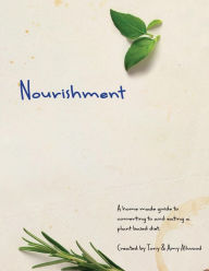 Nourishment: Our food never mooed Amy Allwood Author