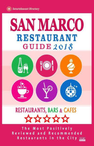 San Marco Restaurant Guide 2018: Best Rated Restaurants in San Marco, California - Restaurants, Bars and Cafes recommended for Tourist, 2018 Shirley T