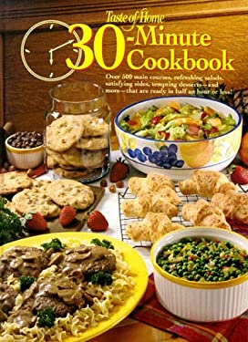 Taste of Home 30-Minute Cookbook by Reiman Publications Staff