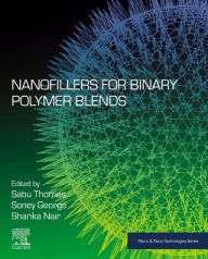 Nanofillers for Binary Polymer Blends Sabu Thomas Editor