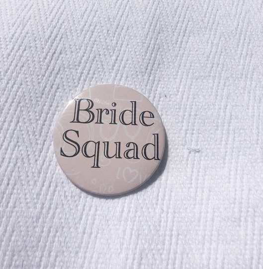 Bride Squad Pin || Button Bachelorette Trip Bridal Party Outfit Marriage