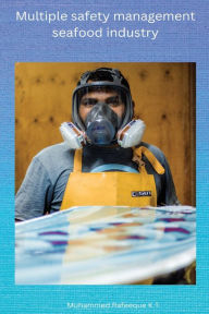 Multiple safety management seafood industry K.T. Muhammed Rafeeque Author