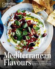 Canadian Living: Essential Mediterranean Flavours Canadian Living Author