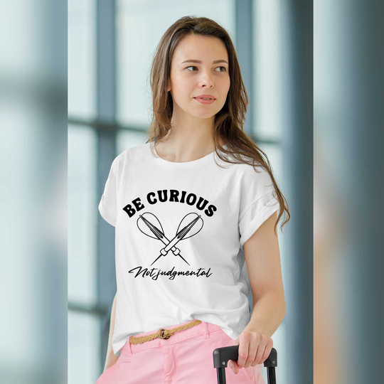 Be Curious Not Judgmental Shirt, Funny Quote Valentines Day Gift For Boyfriend, Men Women's Birthday Motivation Inspiration Tee
