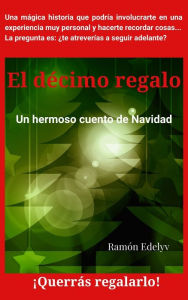El décimo regalo Ramón Edelyv Author