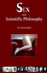 Sex and Scientific Philosophy Giora Ram Author