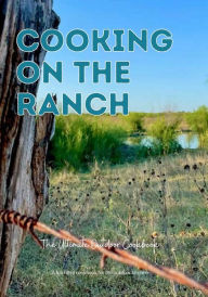Cooking On The Ranch The Ultimate Outdoor Cookbook Scott Jacobs Author