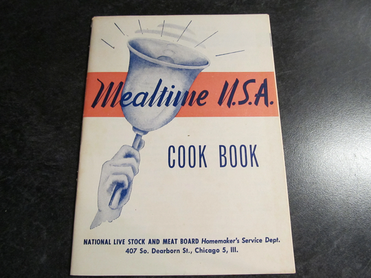 Vintage Mealtime U.s.a. Cook Book National Live Stock & Meat Board Advertising Booklet Guide User Manual Recipes Cookbook
