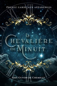 La Chevalière de Minuit Amy Guyon de Chemilly Author