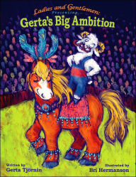 Ladies and Gentlemen Presenting: Gerta's Big Ambition Gerta Tjrnin Author