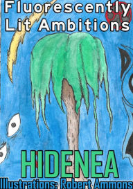 Fluorescently Lit Ambitions Scott Hidenea Author