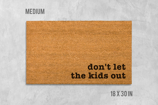 Don't Let The Kids Out Doormat, Kid Funny Housewarming Gift, Wedding Welcome Mat, Door