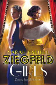 Ziegfeld Girls Sarah Barthel Author