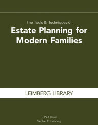 The Tools & Techniques of Estate Planning for Modern Families L. Paul Hood Author