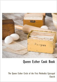 Queen Esther Cook Book The Queen The Queen Esther Circle of the First Met Created by