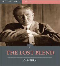 The Lost Blend (Illustrated) O. Henry Author
