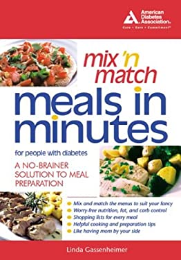 Mix 'n Match Meals in Minutes for People with Diabetes by Linda Gassenheimer