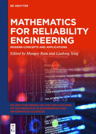 Mathematics for Reliability Engineering: Modern Concepts and Applications Mangey Ram Editor