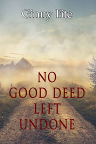No Good Deed Left Undone ~ A Sam Lagarde Mystery Ginny Fite Author