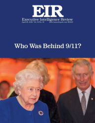 Who Was Behind 9/11?: Executive Intelligence Review; Volume 43, Issue 18 Lyndon H. LaRouche Jr. Author