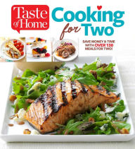 Taste of Home Cooking for Two: 224 Small Dishes with Big Flavor Taste of Home Author