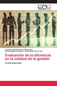 Evaluación de la eficiencia en la calidad de la gestión Francisco David Ramírez Betancourt Author