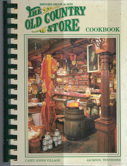 Jackson Tennessee Vintage 1998 Brooks Shaw & Son The Old Country Store Cookbook Tn Casey Jones Village Collectible Souvenir Rare Cook Book