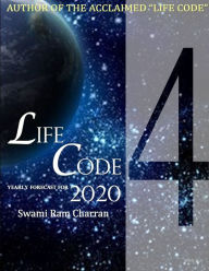 LIFECODE #4 YEARLY FORECAST FOR 2020 RUDRA SWAMI RAM CHARRAN Author