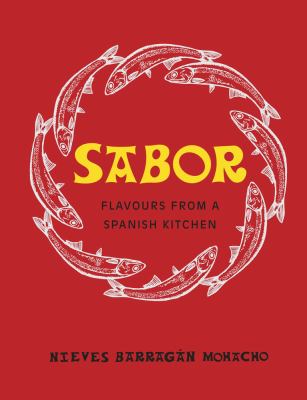 Sabor : My Spanish Cooking by Nieves Barragan Mohicho