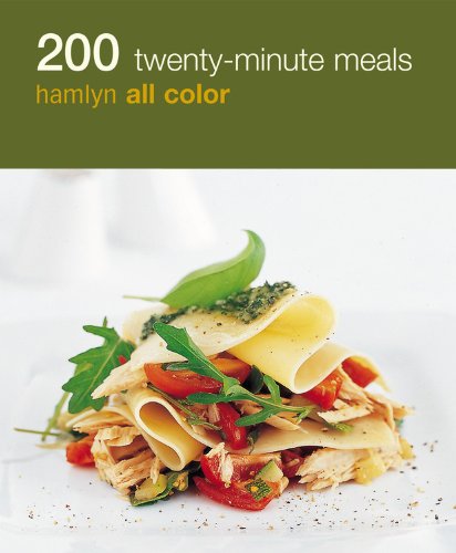 200 Twenty-Minute Meals : Hamlyn All Color by Hamlyn All Color Staff
