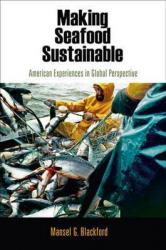 Making Seafood Sustainable: American Experiences in Global Perspective
