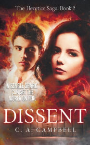 DISSENT: A Young Adult Dystopian Romance C. A. Campbell Author