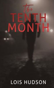 THE TENTH MONTH Lois Hudson Author