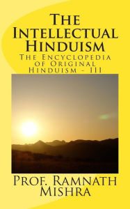 The Intellectual Hinduism Ram Nath Mishra Author