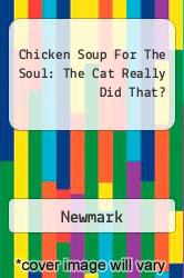 Chicken Soup For The Soul: The Cat Really Did That?