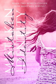 Mistaken Identity (Mistaken Series, #1) Amy-Beth Author