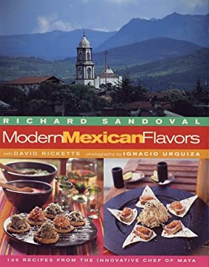 Modern Mexican Flavors by David, Sandoval, Richard Ricketts