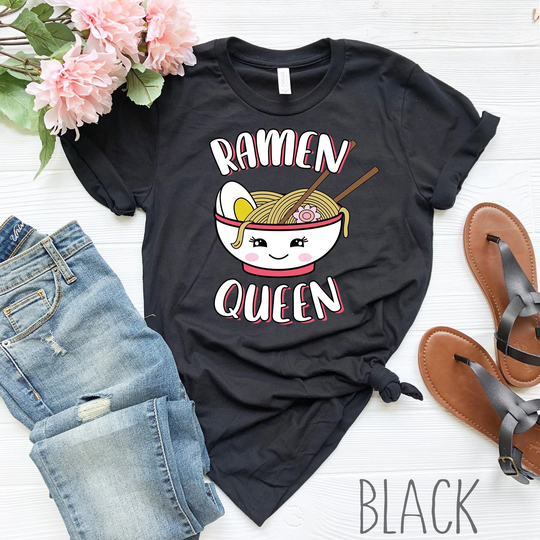 Ramen Queen Shirt | Cute Bowl Of Funny Kawaii Noodles Soup Pun Japanese Food Anime Japan Gift