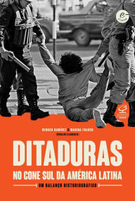 Ditaduras no Cone Sul da América Latina Hernán RamÃrez Author