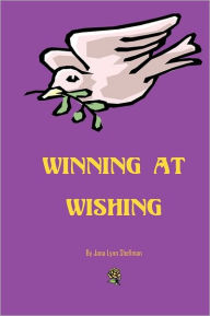 Winning at Wishing Jana Lynn Shellman Author