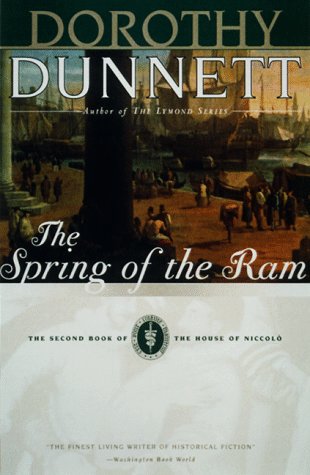 The Spring of the Ram : Book Two of the House of Niccolo by Dorothy Dunnett